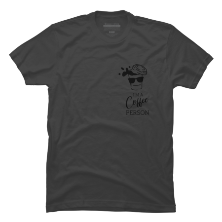 Copy of I'm a coffee person funny t-shirt. Coffee lover, gift