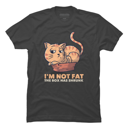 I'm Not Fat The Box Has Shrunk Funny Cat Gift
