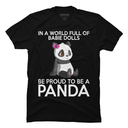Be Pround To Be A Panda - Funny Best Gift Ideas Mothers Day by MeowShop