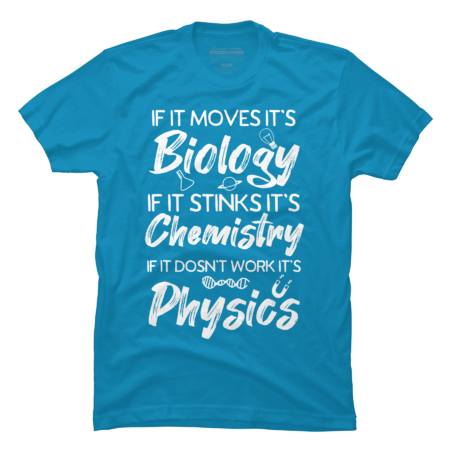 Biology, Chemistry, Physics shirt Funny Science Gifts
