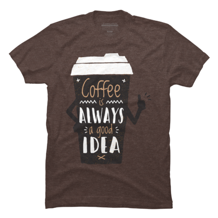 Coffee is Always a good idea