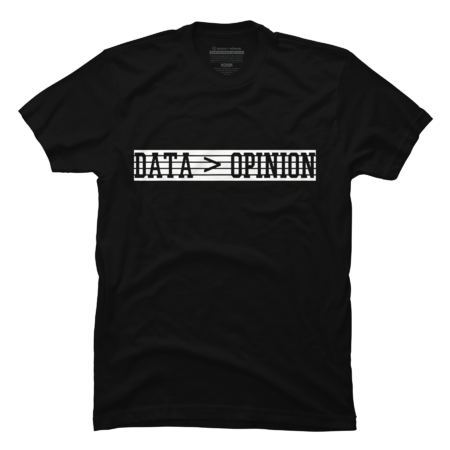 Data Opinion Shirt Science Teacher Student