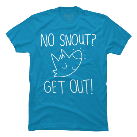 No Snout? Get Out! by krisbusini