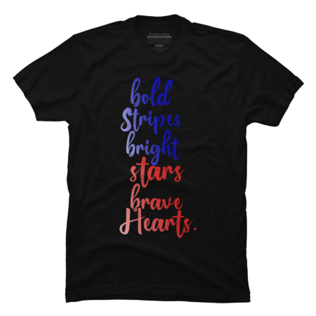 Bold Stripes Bright Stars Brave Hearts 4th Of July Gifts