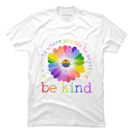 In A World Where You Can Be Anything Be Kind Lgbt by DragonTee