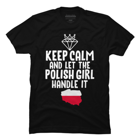 Keep Calm And Let The Polish Girl Handle It Poland Flag Gifts