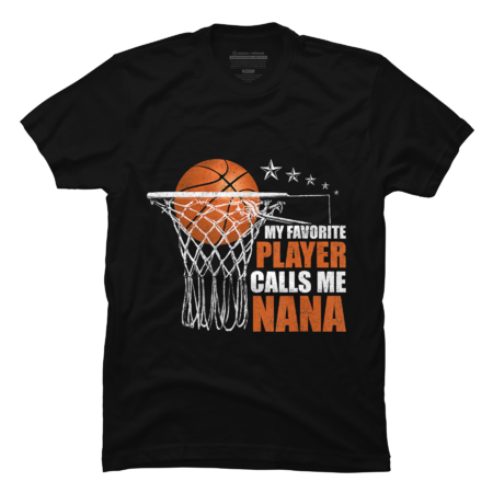 My Favorite Player Calls Me Nana Basketball Player