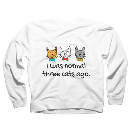 Womens I Was Normal 3 Cats Ago Funny Crazy Cat Lady