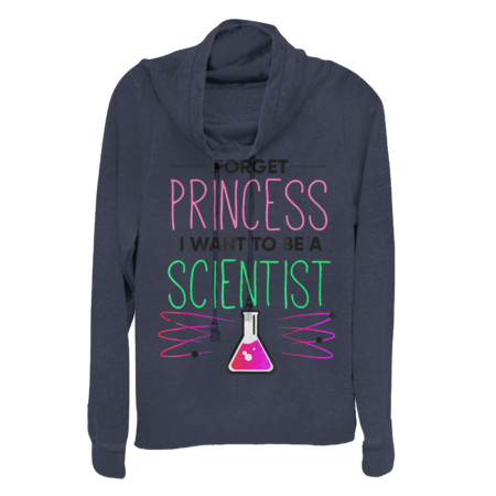 Forget Princess I Want to Be a Scientist Girls by lenxeemyeu