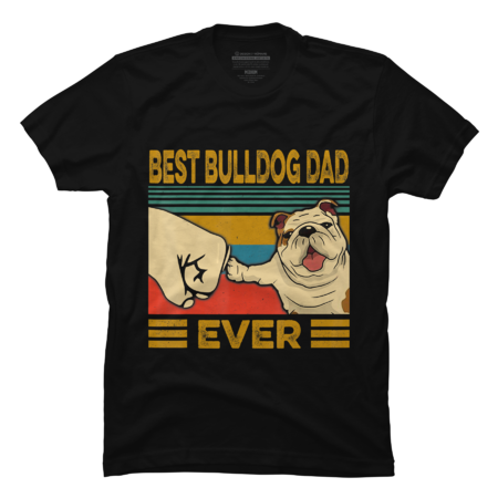 Best Bulldog Dad Ever T-Shirt