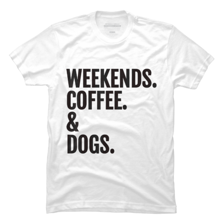 Weekends Coffee Dogs Modern Gift Crew Neck, Quote
