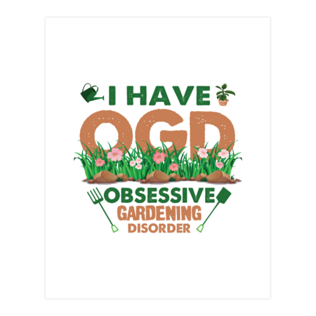 Obsessive Gardening Disorder | Funny Gardener Plant Puns