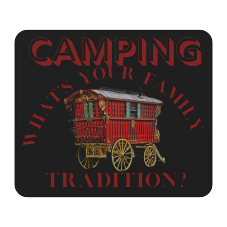 camping whats your family tradition?