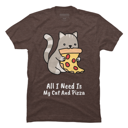 All I Need Is My Cat And Pizza Funny Cat and Pizza