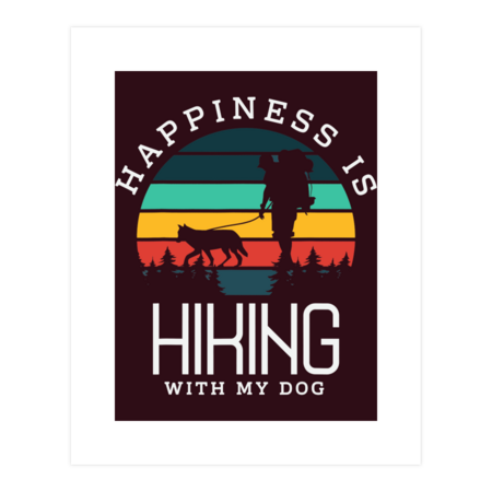 Happiness is hiking with my Dog Gifts Hike Climbing Dog Love