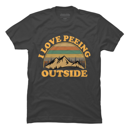 I Love Peeing Outside funny Camping Hiking T-Shirt by Flowerr