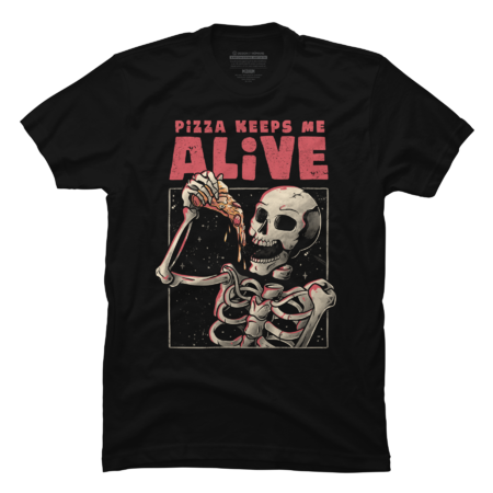 Pizza Keeps Me Alive - Skull Funny Gift by EduEly