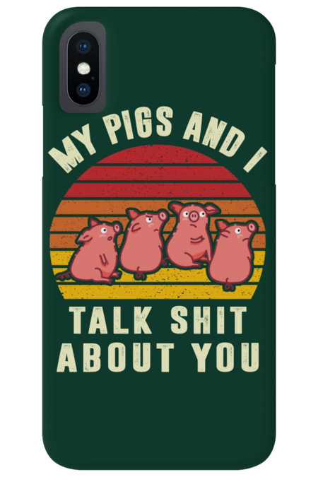 My Pigs And I Talk Shit About You, Funny Farmer by pixelprincipal