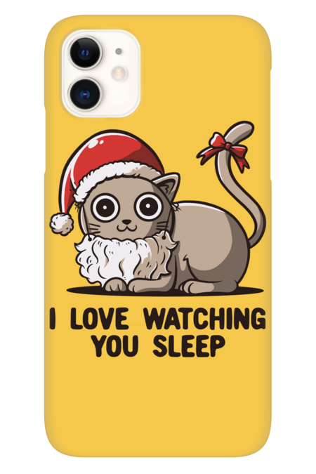 I Love Watching You Sleep - Funny Cute Santa Cat