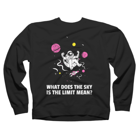 What Does The Sky Is The Limit Mean? Funny Astronaut In Space by KaiHamilton