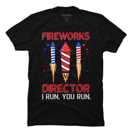 4th Of July Fireworks Director I Run You Run by AmusingDesignCo