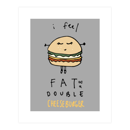 Fat As A Cheeseburger