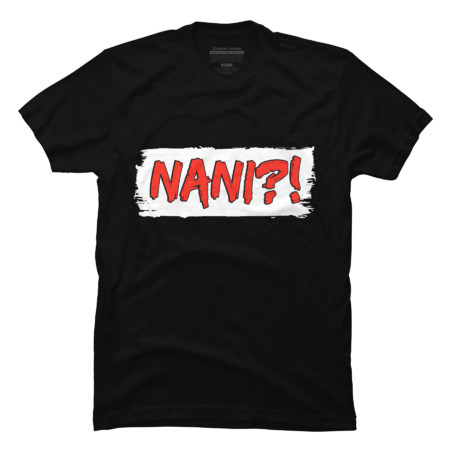 Nani? What? Japanese Kanji Japan Funny by MinShop