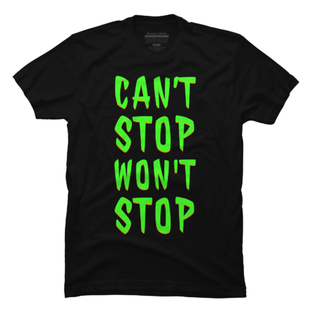 Can't Stop Won't Stop | Motivational Typographic