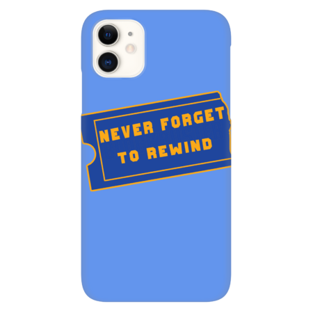 Never Forget To Rewind by GymTeesAndMemes