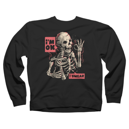 I’m Ok - Funny Ironic Dead Skull Gift by EduEly
