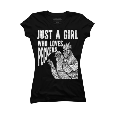 Just A Girl Who Loves Peckers - Funny Chicken Rooster by GrafiksByChawki