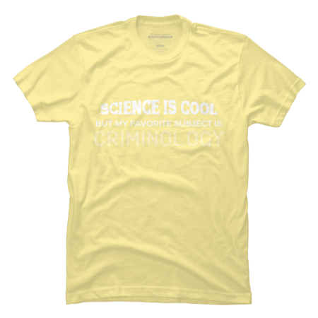 Funny Criminology T-Shirt for Science Geeks and Nerds