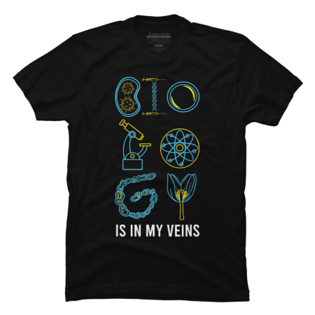 Science shirt- Biology Is In My Veins