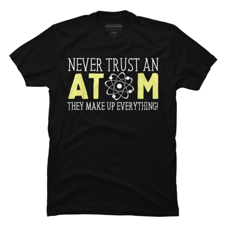 Atom T-ShirtFunny Science Gifts by SharkMom