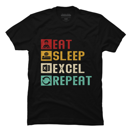 Eat Sleep Excel Repeat T-Shirt