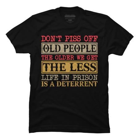 Don't Piss Off Old People Fathers Day Gifts Retirement Dad by OlaFami