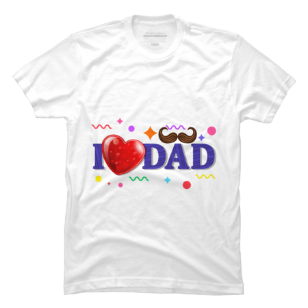 Fathers Day I Love Dad