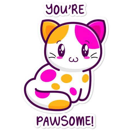 you're pawsome!