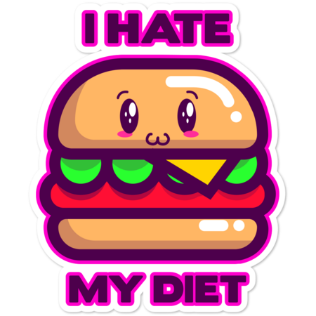 I HATE MY DIET