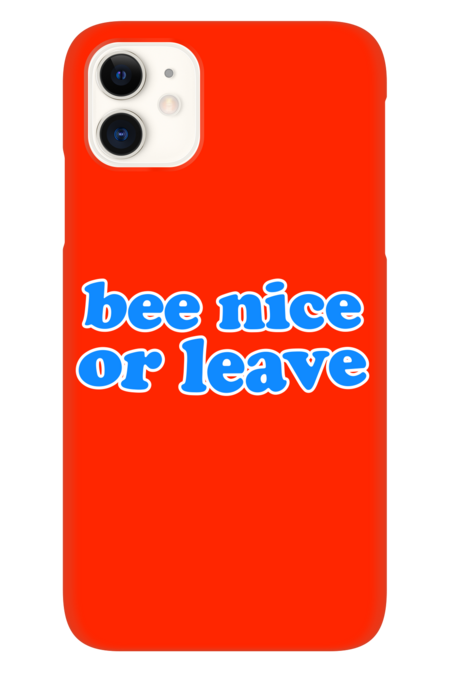 bee nice or leave