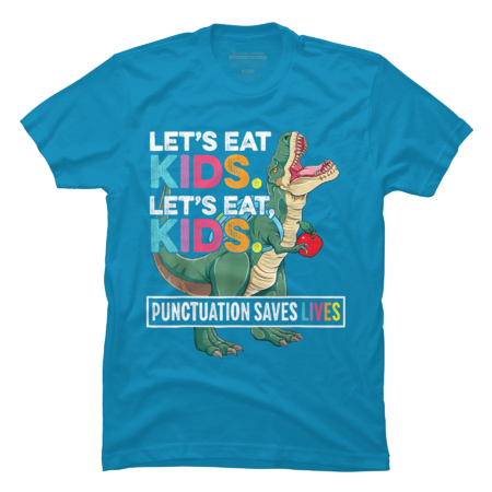 Let's eat Kids Punctuation Saves Lives