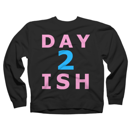 DAY 2 ISH PINK AND BLUE TEXT
