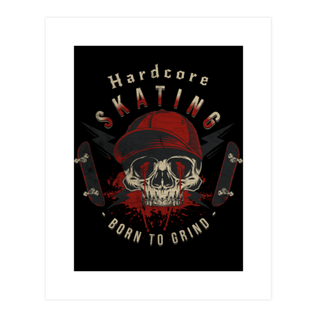 Hardcore Skating Born to Grind Skull Blood
