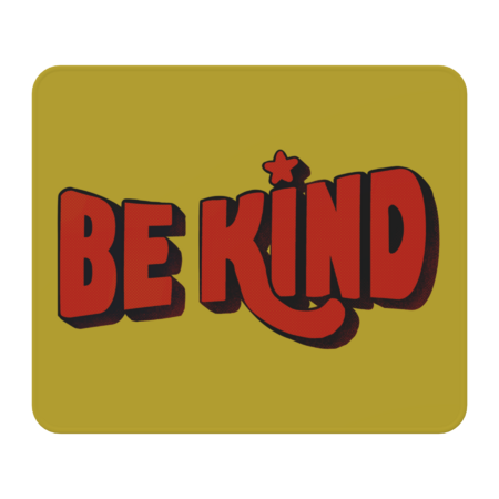 BE KIND by MuloPops