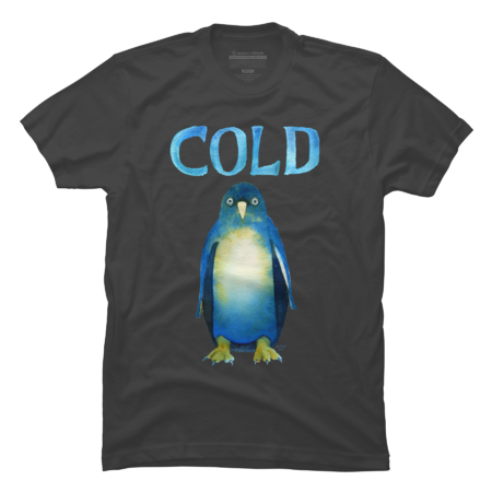 Cold AF Bird  Cold Penguin.