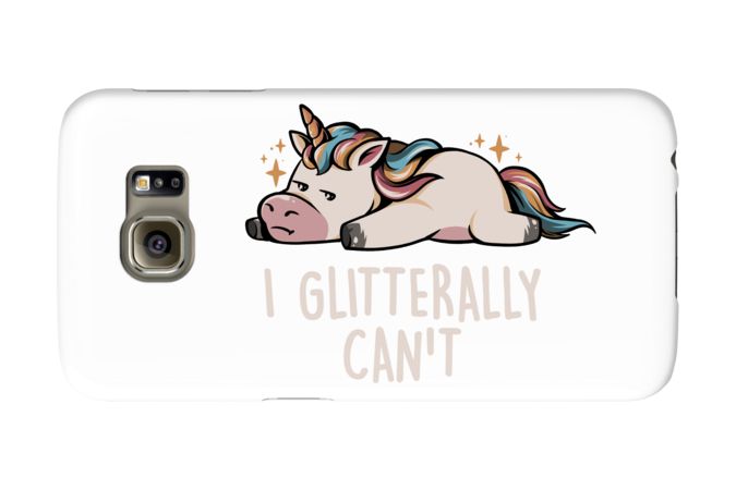 Glitterally Can't - Lazy Funny Unicorn Gift by EduEly
