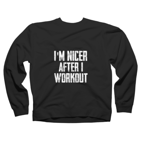 I'm Nicer After I Workout