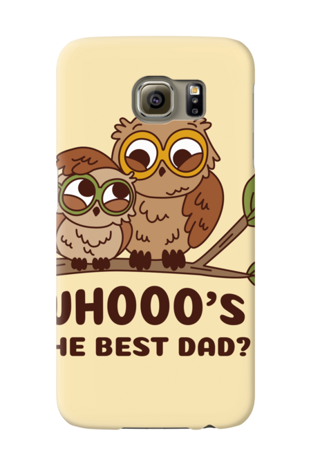 Whoooo's The Best Dad? by SmartPrintsInk