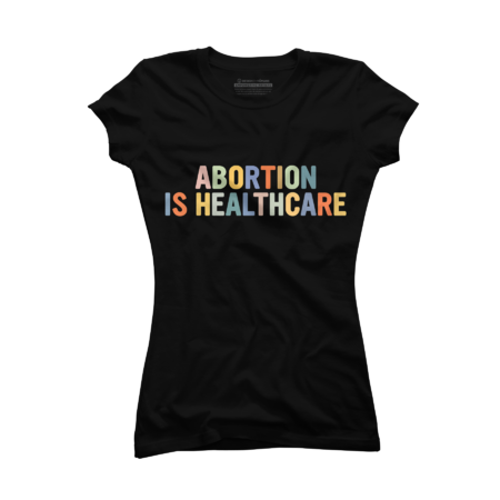 Abortion Is Heathcare Pro Choice Feminist My Body My Choice by hoangson