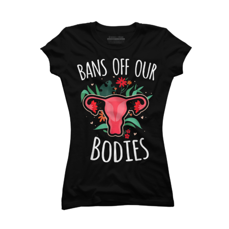 Bans Off Our Bodies My Body My Choices Support Feminist by hoangson